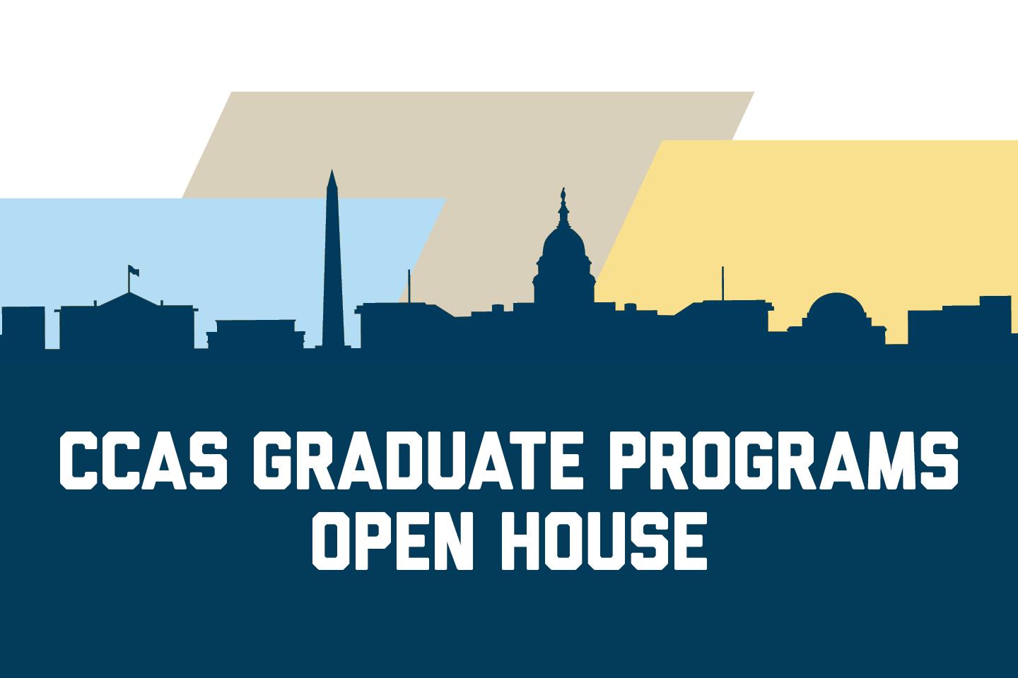 CCAS Graduate Programs Open House